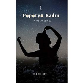 Papatya Kadın - Mine Akcamuz