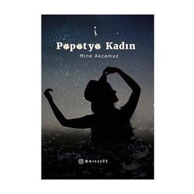 Papatya Kadın - Mine Akcamuz