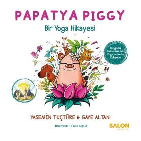Papatya Piggy - Bir Yoga Hikayesi - Gaye Altan