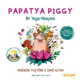 Papatya Piggy - Gaye Altan Yasemin Tuçtüre