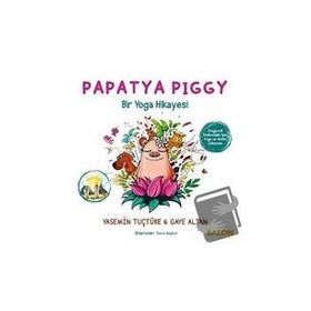 Papatya Piggy - Gaye Altan Yasemin Tuçtüre