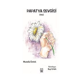 Papatya Sevgisi - Mustafa Öztürk