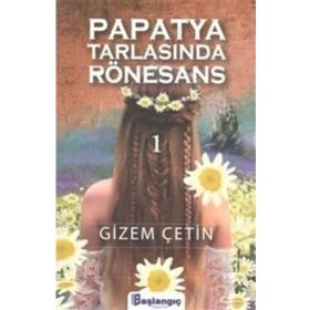 Papatya Tarlasında Rönesans 1 - Gizem Çetin