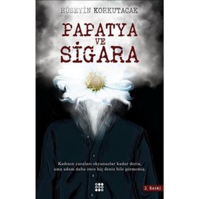 Papatya ve Sigara - Hüseyin Korkutacak