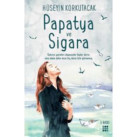 Papatya ve Sigara - Hüseyin Korkutacak