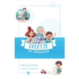 Papatya ve Yeğenleri - Değerli Hikayeler Vefa - Rabia Gülcan Kardaş