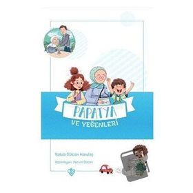 Papatya ve Yeğenleri - Değerli Hikayeler Vefa - Rabia Gülcan Kardaş