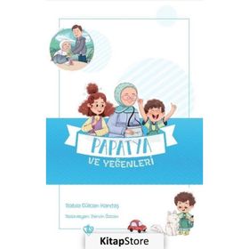 Papatya ve Yeğenleri - Değerli Hikayeler Vefa - Rabia Gülcan Kardaş