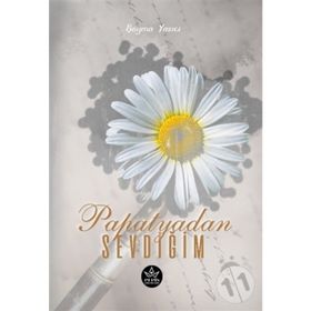Papatyadan Sevdiğim - Şeyma Yazıcı