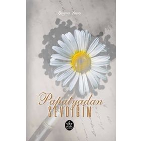 Papatyadan Sevdiğim - Şeyma Yazıcı