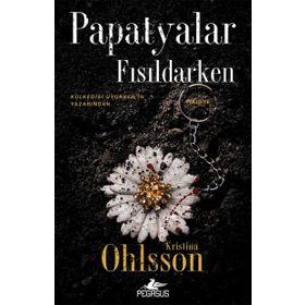 Papatyalar Fısıldarken - Kristina Ohlsson