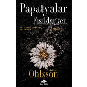 Papatyalar Fısıldarken - Kristina Ohlsson
