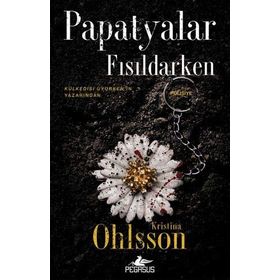 Papatyalar Fısıldarken - Kristina Ohlsson