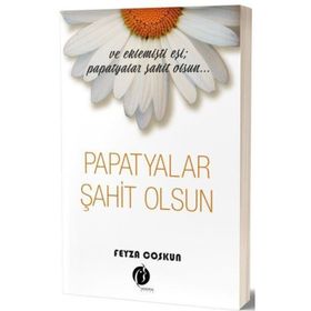 Papatyalar Şahit Olsun - Feyza Coşkun