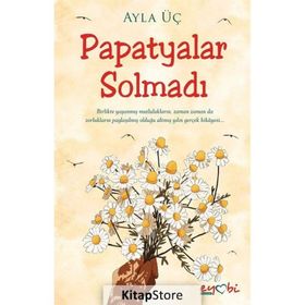 Papatyalar Solmadı - Ayla Üç