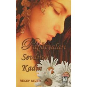 Papatyaları Sevdiren Kadın - Recep Sezer