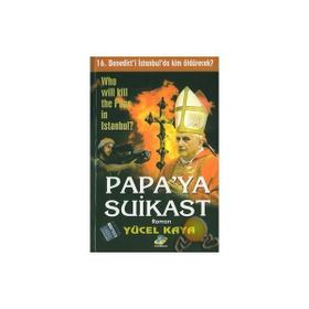 Papa’ya Suikast - Yücel Kaya