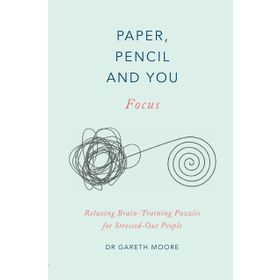 Paper Pencil & You: Focus: Relaxing Brain Training Puzzles for Stressed-Out People