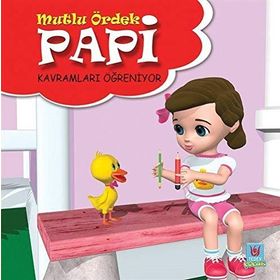 Papi Kavramları Öğreniyor - Mutlu Ördek - Yücel Kaya