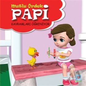 Papi Kavramları Öğreniyor - Mutlu Ördek - Yücel Kaya