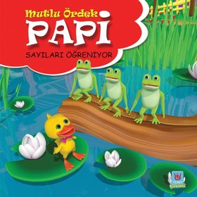 Papi Sayıları Öğreniyor - Mutlu Ördek - Yücel Kaya