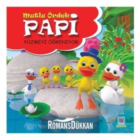 Papi Yüzmeyi Öğreniyor - Mutlu Ördek - Yücel Kaya
