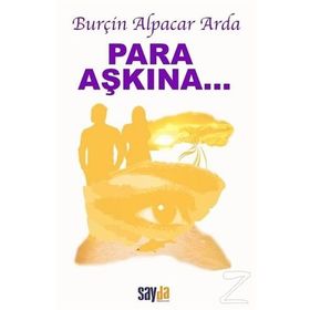 Para Aşkına... - Burçin Alpacar Arda