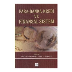 Para Banka Kredi ve Finansal Sistem - Güven Delice İlhan Ege