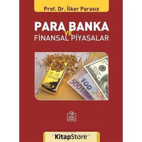 Para Banka ve Finansal Piyasalar - İlker Parasız