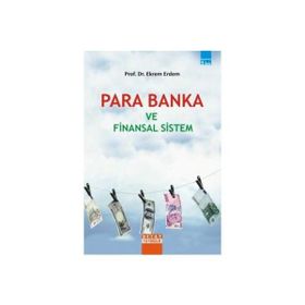 PARA BANKA VE FINANSAL SISTEM - EKREM ERDEM