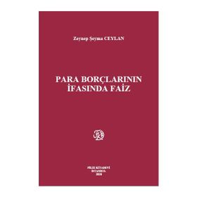 Para Borçlarının İfasında Faiz - Zeynep Şeyma Ceylan