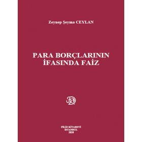 Para Borçlarının İfasında Faiz - Zeynep Şeyma Ceylan