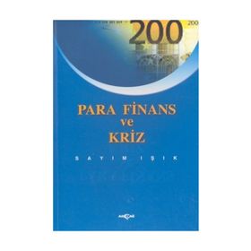 PARA FINANS VE KRIZI - SAYIM IŞIK