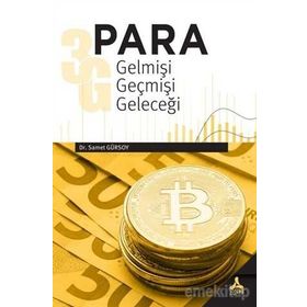 Para Gelmişi Geçmişi Geleceği - Samet Gürsoy