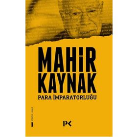 PARA İMPARATORLUĞU KONTROL KIMIN ELINDE? - MAHIR KAYNAK