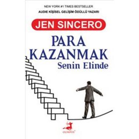 Para Kazanmak Senin Elinde - Jen Sincero