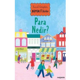Para Nedir? Küçük Kitaplar Büyük Fikirler Megakids Yayıncılık