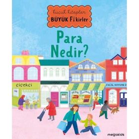 Para Nedir? Küçük Kitaplar Büyük Fikirler Megakids Yayıncılık