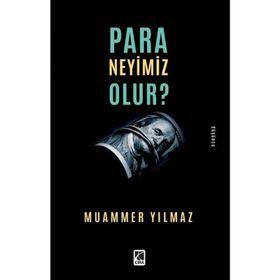 Para Neyimiz Olur Muammer Yılmaz