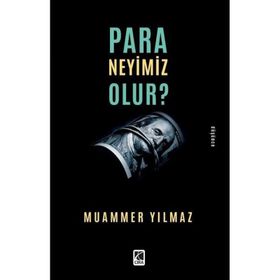Para Neyimiz Olur Muammer Yılmaz