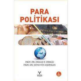PARA POLITIKASI - OSMAN Z. ORHAN;SEYFETTIN ERDOĞAN