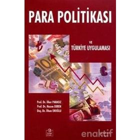 PARA POLİTİKASI TÜRKİYE UYGULAMASI - MUSTAFA İLKER PARASIZ