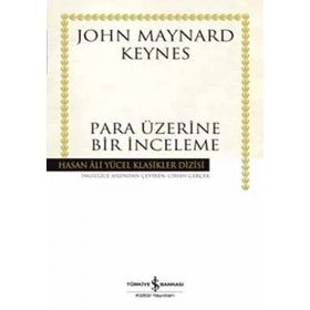 PARA ÜZERINE BIR İNCELEME - JOHN MAYNARD KEYNES
