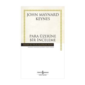 PARA ÜZERINE BIR İNCELEME - JOHN MAYNARD KEYNES