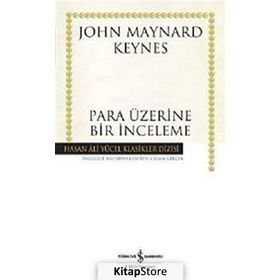 PARA ÜZERINE BIR İNCELEME - JOHN MAYNARD KEYNES