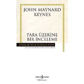 PARA ÜZERINE BIR İNCELEME - JOHN MAYNARD KEYNES