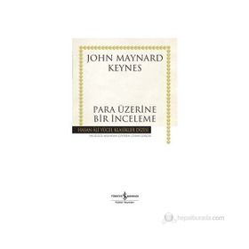 PARA ÜZERINE BIR İNCELEME - JOHN MAYNARD KEYNES