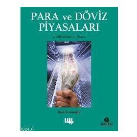 PARA VE DÖVİZ PİYASALARI - SADI UZUNOĞLU