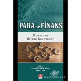 Para ve Finans Kavramları Üzerine İncelemeler - Esma Gültekin Tarla