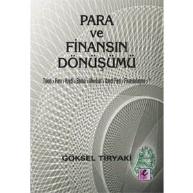 Para ve Finansın Dönüşümü - Göksel Tiryaki